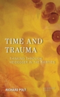 Image for Time and trauma  : thinking through Heidegger in the thirties