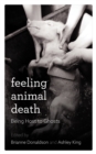 Image for Feeling Animal Death : Being Host to Ghosts