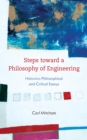 Image for Steps toward a philosophy of engineering  : historico-philosophical and critical essays