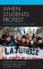 Image for When Students Protest. Universities in the Global North