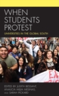 Image for When Students Protest. Universities in the Global South