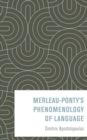 Image for Merleau-Ponty&#39;s Phenomenology of Language