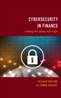 Image for Cybersecurity in Finance : Getting the Policy Mix Right
