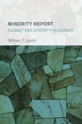 Image for Minority report  : dissent and diversity in science