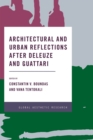 Image for Architectural and Urban Reflections after Deleuze and Guattari