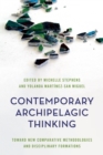 Image for Contemporary archipelagic thinking  : towards new comparative methodologies and disciplinary formations