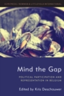 Image for Mind the Gap : Political Participation and Representation in Belgium