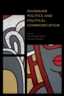 Image for Ghanaian Politics and Political Communication