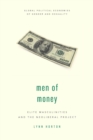 Image for Men of money: elite masculinities and the neoliberal project