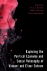 Image for Exploring the political economy and social philosophy of Vincent and Elinor Ostrom