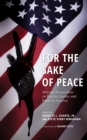 Image for For the sake of peace  : Africana perspectives on racism, justice, and peace in America
