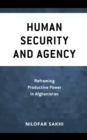 Image for Human security and agency  : empowering locally led peacebuilding in Afghanistan