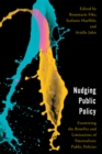 Image for Nudging public policy  : examining the benefits and limitations of paternalistic public policies