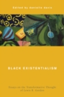 Image for Black existentialism  : essays on the transformative thought of Lewis R. Gordon
