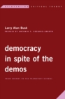 Image for Democracy in spite of the demos  : from Arendt to the Frankfurt School