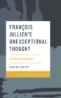 Image for Francois Jullien&#39;s Unexceptional Thought