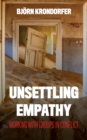 Image for Unsettling empathy  : working with groups in conflict