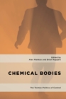 Image for Chemical bodies  : the techno-politics of control