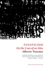 Image for Fanaticism  : on the uses of an idea
