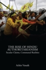 Image for The rise of Hindu authoritarianism  : secular claims, communal realities