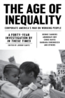 Image for The Age of Inequality : Corporate America’s War on Working People