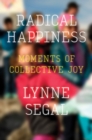 Image for Radical happiness: moments of collective joy