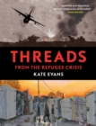 Image for Threads  : from the refugee crisis