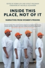 Image for Inside this place, not of it: narratives from women&#39;s prisons