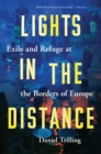 Image for The Lights in the Distance : Refugee Journeys