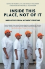 Image for Inside This Place, Not of It : Narratives from Women&#39;s Prisons