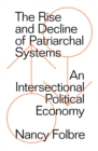 Image for The Rise and Decline of Patriarchal Systems