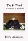 Image for The H-word  : the peripeteia of hegemony