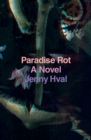 Image for Paradise rot: a novel