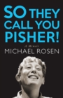 Image for So they call you pisher!: a memoir