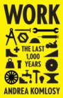 Image for Work: The Last 1,000 Years