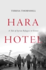 Image for Hara hotel  : a tale of Syrian refugees in Greece
