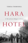 Image for Hara hotel: a tale of Syrian refugees in Greece