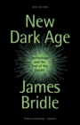 Image for New Dark Age: Technology, Knowledge and the End of the Future