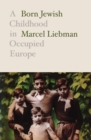 Image for Born Jewish: A Childhood in Occupied Europe