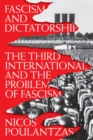 Image for FASCISM AND DICTATORSHIP: the third international and the problem of fascism.