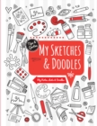 Image for My Sketches &amp; Doodles : My Notes, Lists &amp; Doodles