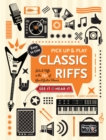 Image for Classic Riffs (Pick Up and Play) : Licks &amp; Riffs in the Style of Great Guitar Heroes