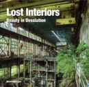 Image for Lost interiors  : beauty in desolation
