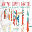 Image for Vintage Travel Posters (Art Colouring Book) : Make Your Own Art Masterpiece