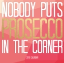 Image for Nobody Puts Prosecco in the Corner M 2019