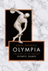 Image for Olympia: the story of the ancient Olympic Games