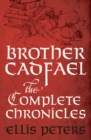 Image for Brother Cadfael: the complete chronicles