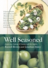 Image for Well seasoned  : exploring, cooking and eating with the seasons