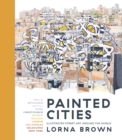 Image for Painted cities  : illustrated street art around the world