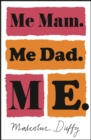 Image for Me Mam. Me Dad. Me.